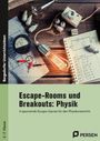 : Escape-Rooms und Breakouts: Physik 5.-7. Klasse, Buch