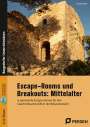 David Scheller: Escape-Rooms und Breakouts: Mittelalter, Buch,Div.