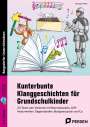 Christiane Meier: Kunterbunte Klanggeschichten für Grundschulkinder. Mit Download, Buch,Div.