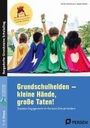 Martin Kühnemann: Grundschulhelden - kleine Hände, große Taten!, Buch,Div.