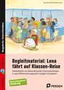 Julia Rosendahl: Lena fährt auf Klassen-Reise. Begleitmaterial:, Buch,Div.