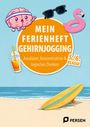 "Mein Ferienheft Gehirnjogging 5./6. Klasse. Ausdauer, Konzentration & logisches Denken." Illustrationen: Strand, Surfbrett.