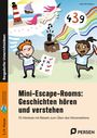"Mini-Escape-Rooms: Geschichten hören und verstehen. 10 Hörtexte mit Rätseln." Zwei Kinder lösen Rätsel, Einhorn, Leuchtturm.