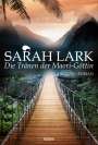 Sarah Lark: Die Tränen der Maori-Göttin, Buch