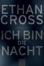 Ethan Cross: Ich bin die Nacht, Buch