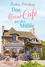 Barbara Erlenkamp: Das kleine Café an der Mühle, Buch