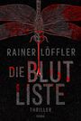 Rainer Löffler: Die Blutliste, Buch