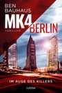 Ben Bauhaus: MK4 Berlin - Im Auge des Killers, Buch