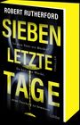 Robert Rutherford: Sieben letzte Tage, Buch