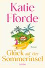 Katie Fforde: Glück auf der Sommerinsel, Buch
