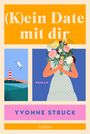 Yvonne Struck: (K)ein Date mit dir, Buch