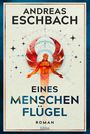 Andreas Eschbach: Eines Menschen Flügel, Buch