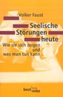 Volker Faust: Seelische Störungen heute, Buch