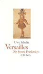 Uwe Schultz: Versailles, Buch