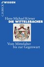 Hans-Michael Körner: Die Wittelsbacher, Buch