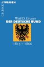 Wolf D. Gruner: Der Deutsche Bund, Buch