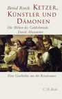 Bernd Roeck: Ketzer, Künstler und Dämonen, Buch
