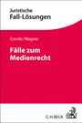 Matthias Cornils: Fälle zum Medienrecht, Buch