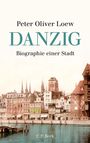 Peter Oliver Loew: Danzig, Buch