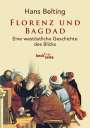 Hans Belting: Florenz und Bagdad, Buch