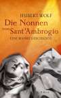 Hubert Wolf: Die Nonnen von Sant'Ambrogio, Buch