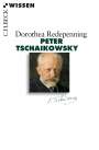 Dorothea Redepenning: Peter Tschaikowsky, Buch