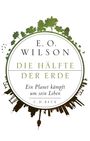 Edward O. Wilson: Die Hälfte der Erde, Buch