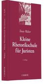 Tonio Walter: Kleine Rhetorikschule für Juristen, Buch