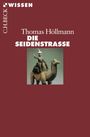 Thomas O. Höllmann: Die Seidenstraße, Buch