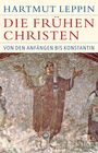 Hartmut Leppin: Die frühen Christen, Buch