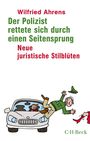 Wilfried Ahrens: Der Polizist rettete sich durch einen Seitensprung, Buch