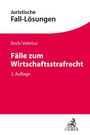 : Fälle zum Wirtschaftsstrafrecht, Buch