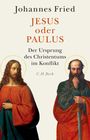Johannes Fried: Jesus oder Paulus, Buch