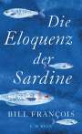 Bill François: Die Eloquenz der Sardine, Buch