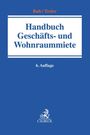 : Handbuch der Geschäfts- und Wohnraummiete, Buch