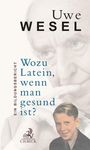 Uwe Wesel: Wozu Latein, wenn man gesund ist?, Buch