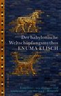 Adrian C. Heinrich: Der babylonische Weltschöpfungsmythos Enuma Elisch, Buch