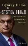 György Dalos: Das System Orbán, Buch