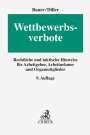 Jobst-Hubertus Bauer: Wettbewerbsverbote, Buch
