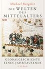 Michael Borgolte: Die Welten des Mittelalters, Buch