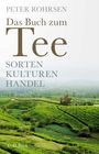 Peter Rohrsen: Das Buch zum Tee, Buch