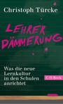 Christoph Türcke: Lehrerdämmerung, Buch