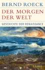 Bernd Roeck: Der Morgen der Welt, Buch