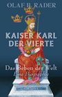 Olaf B. Rader: Kaiser Karl der Vierte, Buch