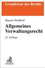 Hartmut Maurer: Allgemeines Verwaltungsrecht, Buch