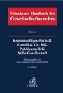 : Münchener Handbuch des Gesellschaftsrechts Bd. 2: Kommanditgesellschaft, GmbH & Co. KG, Publikums-KG, Stille Gesellschaft, Buch