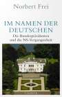 Norbert Frei: Im Namen der Deutschen, Buch