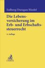 Eulberg/Daragan/Riedel, Die Lebensversicherung in Erb- und Erbschaftsteuerrecht, 4. Auflage, gelbes Cover mit blauem Text.