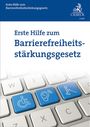 Rolf Schwartmann: Erste Hilfe zum Barrierefreiheitsstärkungsgesetz, Buch