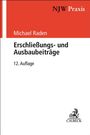 Michael Raden: Erschließungs- und Ausbaubeiträge, Buch